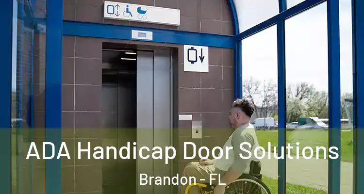 ADA Handicap Door Solutions Brandon - FL
