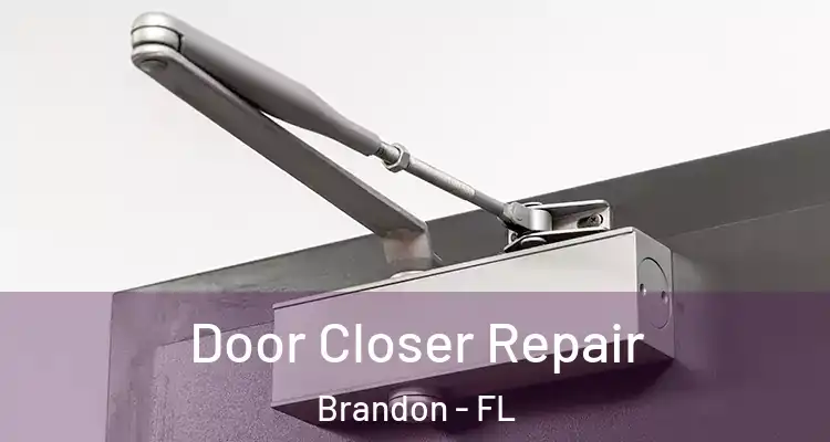 Door Closer Repair Brandon - FL