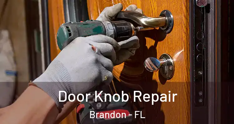 Door Knob Repair Brandon - FL