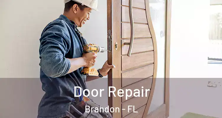 Door Repair Brandon - FL