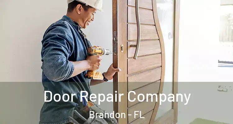 Door Repair Company Brandon - FL