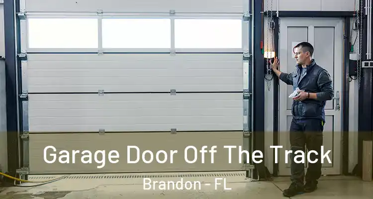 Garage Door Off The Track Brandon - FL