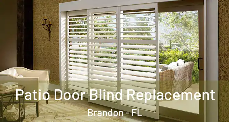 Patio Door Blind Replacement Brandon - FL