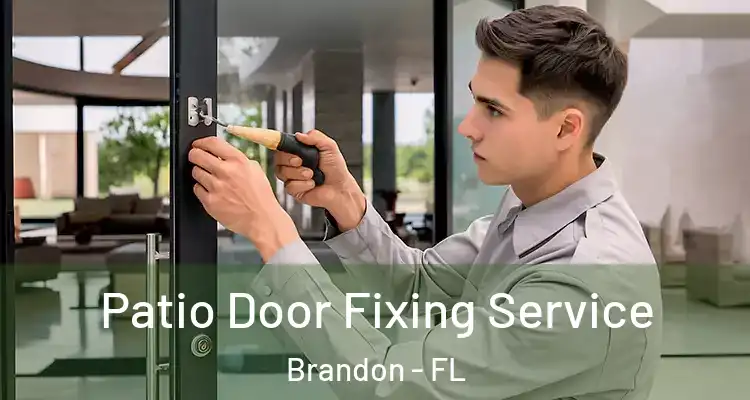 Patio Door Fixing Service Brandon - FL