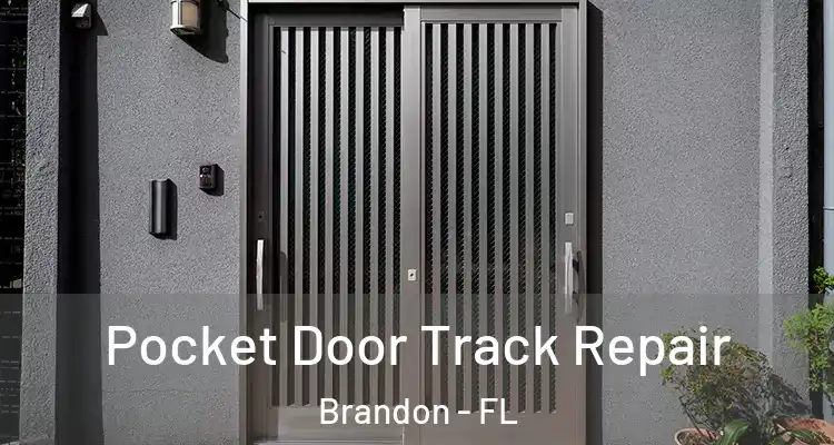 Pocket Door Track Repair Brandon - FL