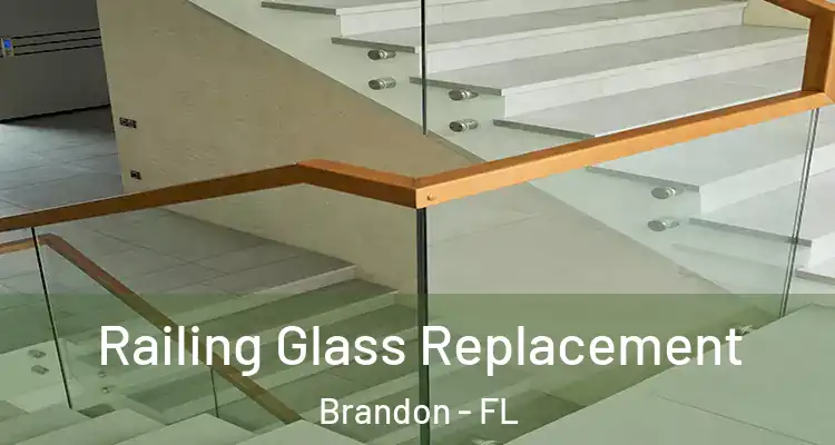 Railing Glass Replacement Brandon - FL