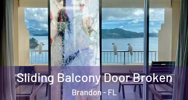 Sliding Balcony Door Broken Brandon - FL