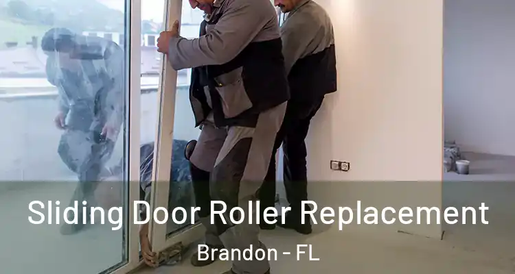 Sliding Door Roller Replacement Brandon - FL