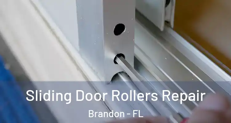 Sliding Door Rollers Repair Brandon - FL