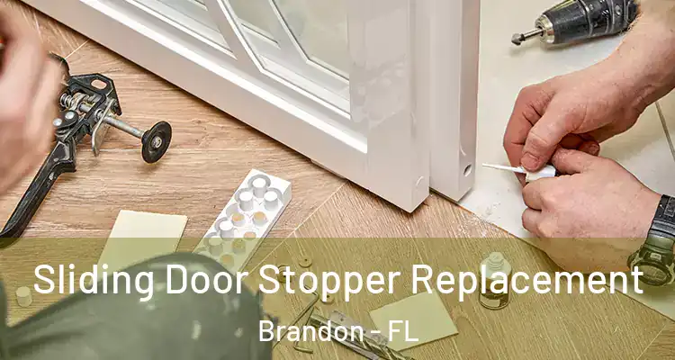 Sliding Door Stopper Replacement Brandon - FL