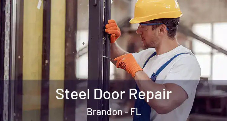 Steel Door Repair Brandon - FL